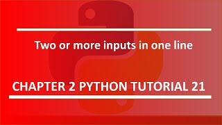 Two or more input in one line : Python tutorial 21