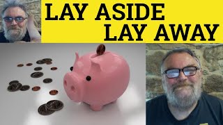 🔵 Lay Aside Meaning - Lay Away Examples - Phrasal Verbs - Lay Aside Explained - Lay Away Defined ESL