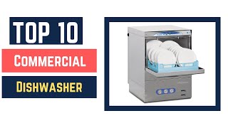 Top 10 Best Commercial Dishwasher in 2022