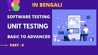 manual testing tutorial for beginners | Unit Testing | software testing course in bangla | Part-6