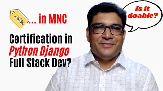 Is Python Django Full Stack Developer online certification course worth it?