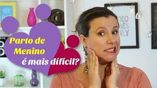 PARTO DE MENINO É MAIS DIFÍCIL DO QUE PARTO DE MENINA? | Monica Romeiro