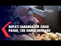 Bupati Karangasem Sidak pasar, Cek Harga Sembako