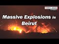 Massive Explosions in Beirut - the Latest