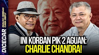 🔴LIVE! INI KORBAN PIK 2 AGUAN: CHARLIE CHANDRA!