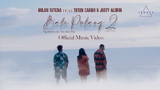 Bulan Sutena Feat Toton Caribo & Justy Aldrin - Bale Pulang 2 (Official Music Video)