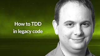 How to TDD in legacy code | Gil Zilberfeld | Conf42 Python 2022