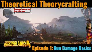 Theoretical Theorycrafting Ep1: Gun Damage Formula Basics | Borderlands 4 End Game Guide