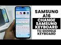 How to Change Samsung Keyboard to Google Keyboard In Samsung A16