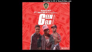 Emma Boy ft Wanted \u0026 Kenny Brain - Geen Geld (Prod By Jaemally)