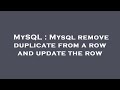 MySQL : Mysql remove duplicate from a row and update the row