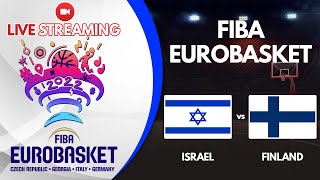 🔴 LIVE ISRAEL vs FINLAND | FIBA EUROBASKET 2022 | EUROBASKET 2022 LIVE