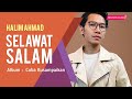 Halim Ahmad - Selawat Salam (Official Music Video)