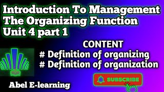 The organizing function /Introduction to management unit 4 part 1  #abel #theorganizingfunction