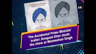 'The Accidental Prime Minister' trailer: Anupam Kher steals the show as Manmohan Singh