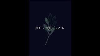 Nc-nee-an. Nc'nean: how to say it