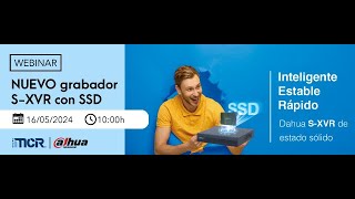 ¿Conoces el nuevo grabador S-XVR con SSD de Dahua?