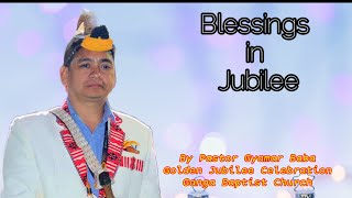 Golden Jubilee Message by Pastror Gyamar Baba at Ganga Baptist Chuch