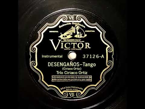 TRIO CIRIACO ORTIZ-Desengaños, Tango (C. Ortiz-M. Meaños)-Victor 37126 ...