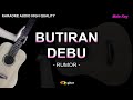 BUTIRAN DEBU - RUMOR [ MALE KEY ] [ KARAOKE GITAR-Q ]  CHORD G ( HIGH QUALITY AUDIO )