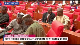 Pres. Tinubu Seeks Senate Approval Of $7 865BN, €100M