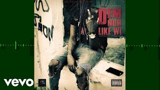 Gage - Dem Nuh Like Wi (Official Audio)
