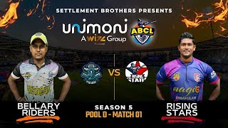 BELLARY RIDERS VS RISING STARS  || DAY O4  MATCH 01 || UNIMONI ABCL SEASON 05 2025