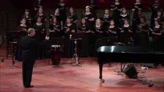 Shenandoah - arr. Mack Wilberg - UNT Women's Chorus, Peter Steenblik