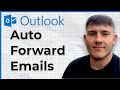 How to Auto Forward Emails in Outlook (2025 Guide)