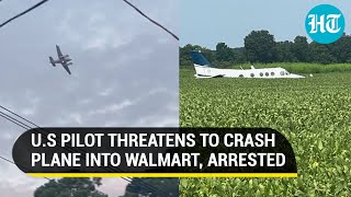 Stolen U.S plane lands 'safely' on a field after pilot threatens to hit Walmart Store I Details