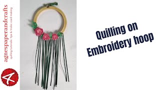 Quilling on an embridery hoop (Level: Easy)