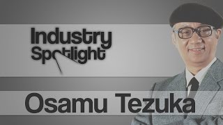 Anime - Industry Spotlight: Osamu Tezuka