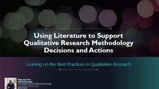 Using Literature to Support Qualitative Research Methodology Decisions and Actions