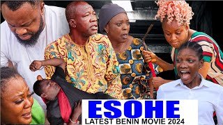 ESOHE PART 1 LATEST BENIN MOVIE  NIGERIA NOLLYWOOD MOVIE 2024