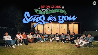 BE ON CLOUD | SPECIAL | ON CHRISTMAS 2022 ' SONG FOR YOU  🎄'