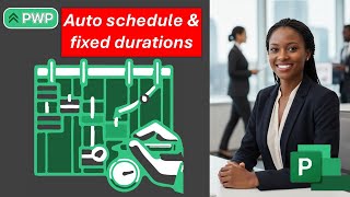 #08 MS Project Auto-scheduling and Fixed duration