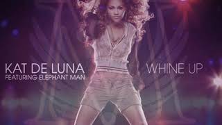WHINE UP [9_REMIX] - Kat De Luna, Elephant Man ($LOWED)