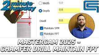 Mastercam 2025 – Chamfer Drill Maintain Feed Per Tooth | 2 Minute Tuesday