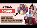 Modal 50.000 bisa punya brand hijab -  bisnis pemula