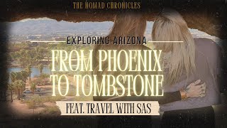 THE NOMAD CHRONICLES-  EXPLORING ARIZONA - SUPERSTITION MOUNTAINS- BISBEE- TOMBSTONE, ARIZONA