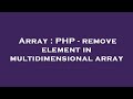 Array : PHP - remove element in multidimensional array