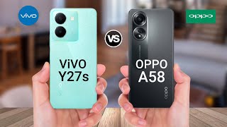 ViVO Y27s Vs OPPO A58 Full Comparison