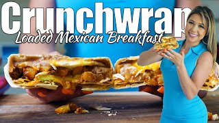 How I Make The Best LOADED MEXICAN BREAKFAST CRUNCHWRAP, You Have To TRY IT!