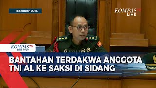 [FULL] Bantahan Terdakwa Anggota TNI AL ke Saksi di Sidang Penembakan Bos Rental