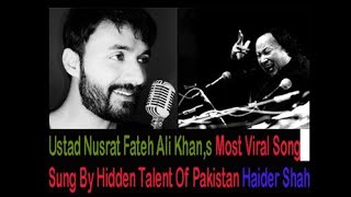 #Sajjadjani #video #Talent Nusrat Fateh Ali Khan,s Most Listened song By Haider Shah