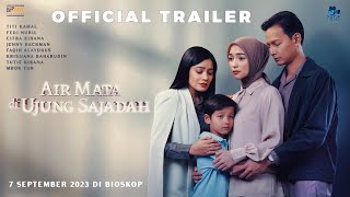 Official Trailer Air Mata Di Ujung Sajadah