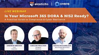Is Your Microsoft 365 DORA & NIS2 Ready? A Practical Guide to Compliance and Cyber Resilience
