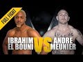 ONE: Full Fight | Ibrahim El Bouni vs. Andre Meunier | Power Punchers | July 2018