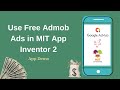 How To Use Google Admob Ads in MIT App Inventor Free | Earn Money from App Inventor | App Demo