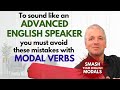 Use Modals in Advanced English (Improve English Speaking Skills)